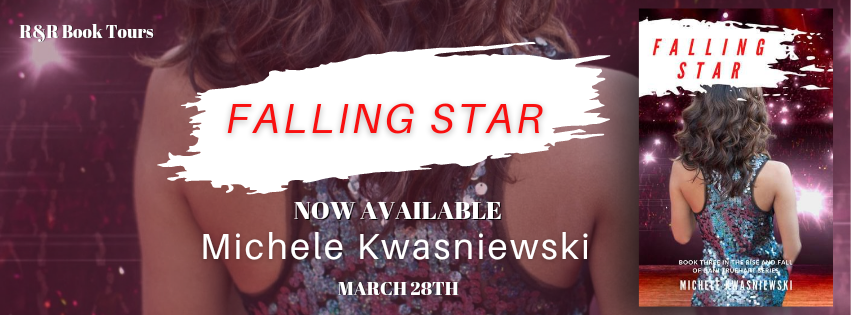 Book Release Blitz: Falling Star by Michele Kwasniewski – Genre: YA Fiction @michelekwas @RRBookTours1 #RRBookTours #FallingStar